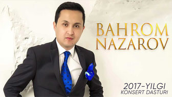 Bahrom Nazarov 2017-yilgi konsert dasturi