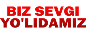 Биз севги йўлидамиз