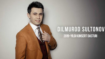 Дилмурод Султонов 2019-йилги концерт дастури