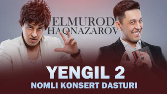 Elmurod Haqnazarov - Yengil 2 nomli konsert dasturi
