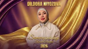Dildora Niyozova - Samarqandagi konsert dasturi