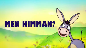 Men kimman?
