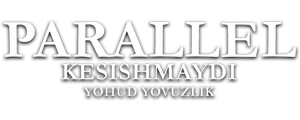 Параллель кесишмайди ёҳуд ёвузлик