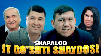 Shapaloq - It go'shti shaydosi