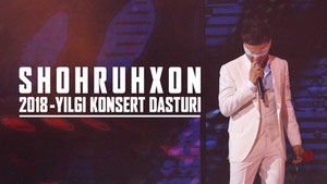 Shohruhxon 2018-yilgi konsert dasturi
