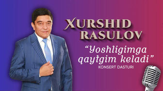 Xurshid Rasulov 2021-yilgi konsert dasturi