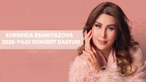 Khurshida Eshniyazova — 2025 Concert Program