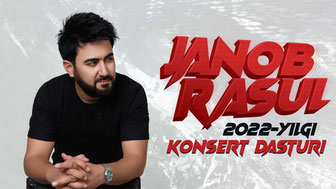 Janob Rasul - 2022-yilgi konsert dasturi