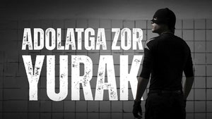 Adolatga zor yurak